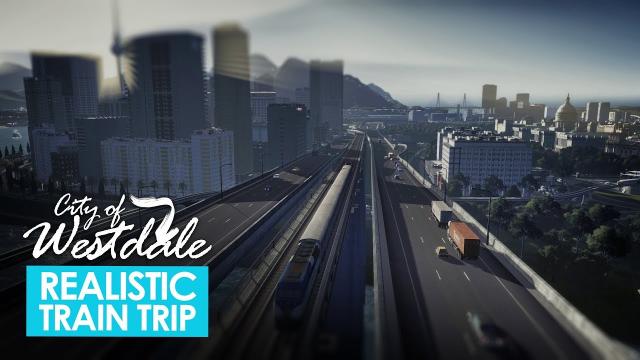 Cities Skylines: Realistic Train Trip - Westdale City Tour [4K]