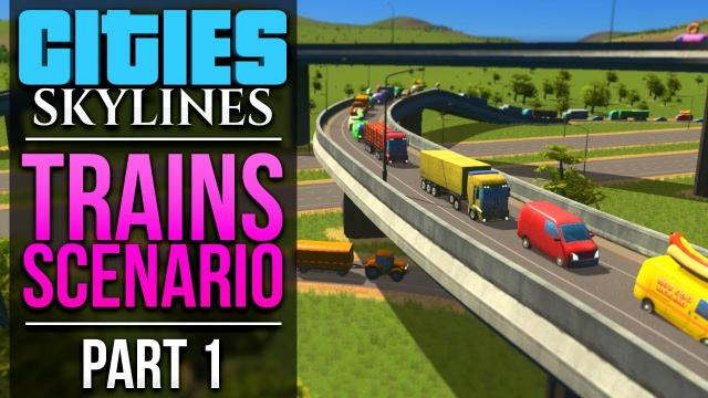 Cities: Skylines Trains Scenario | PART 1 | CHALLENGE ACCEPTED