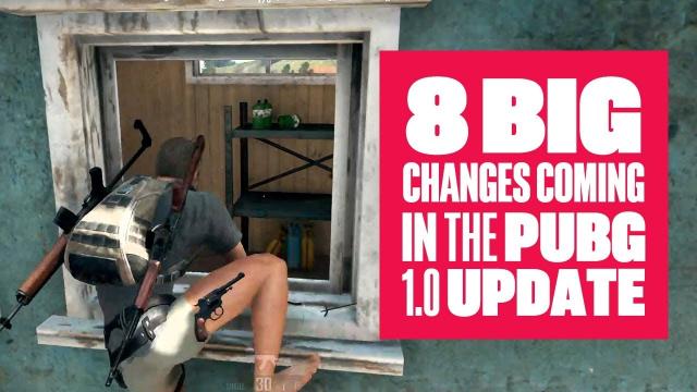 8 Big Changes Coming in the PUBG 1.0 Update