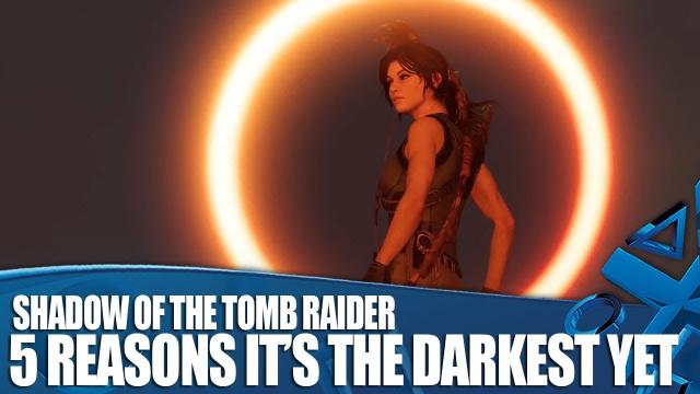 Shadow Of The Tomb Riader - 5 Reasons It's The Darkest Tomb Raider Yet