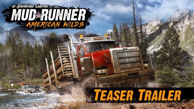 Spintires: MudRunner American Wilds - Teaser Trailer