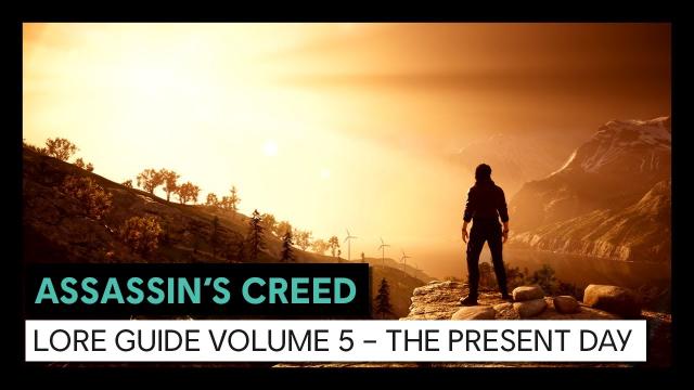 Assassin’s Creed Lore Guide Volume 5 – The Present Day