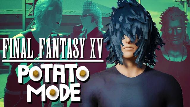 Final Fantasy 15 And The Ugliest Road Trip Ever | Potato Mode