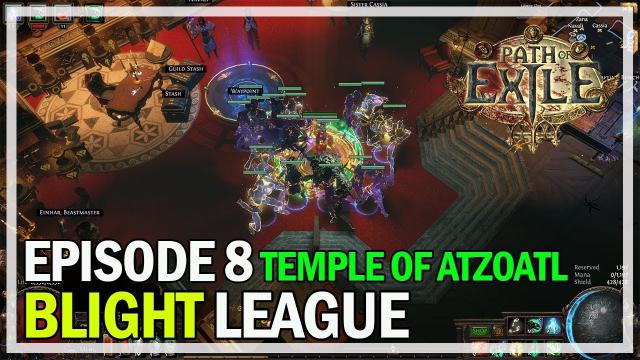 Path of Exile - Blight League Necromancer Episode 8 - Temple of Atzoatl