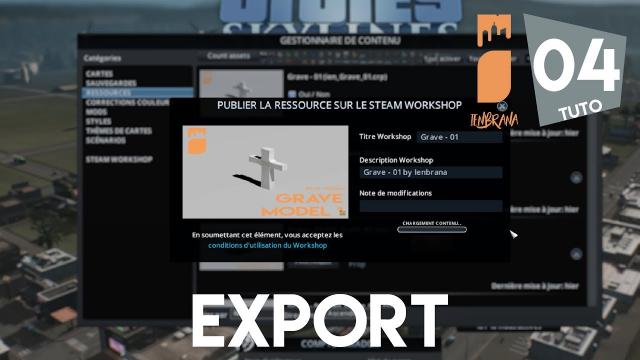 La Creation d'Assets Cities Skylines de A à Z - Partie 4 : L'Export