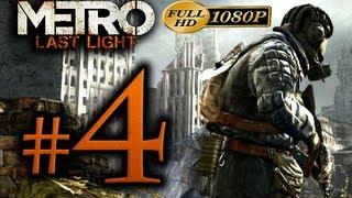 Metro Last Light - Walkthrough Part 4 [1080p HD] - No Commentary