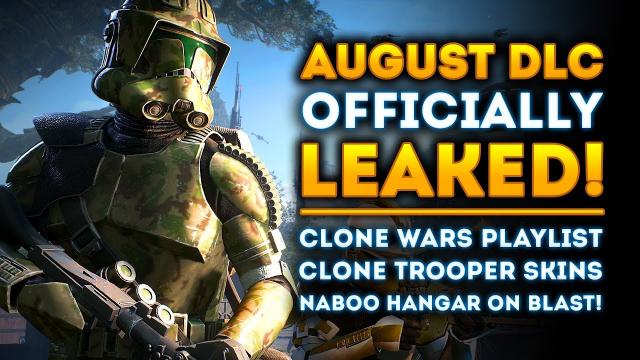 August DLC OFFICIALLY Leaked! Clone Wars Playlist, Clone Trooper Skins! - Star Wars Battlefront 2