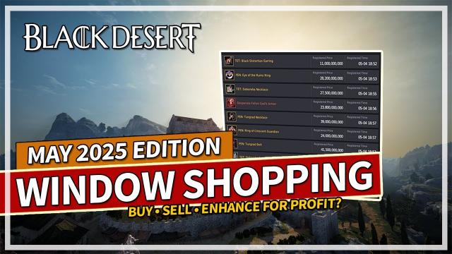 Items to Enhance for Profit? | Window Shopping May 2025 | Black Desert PC