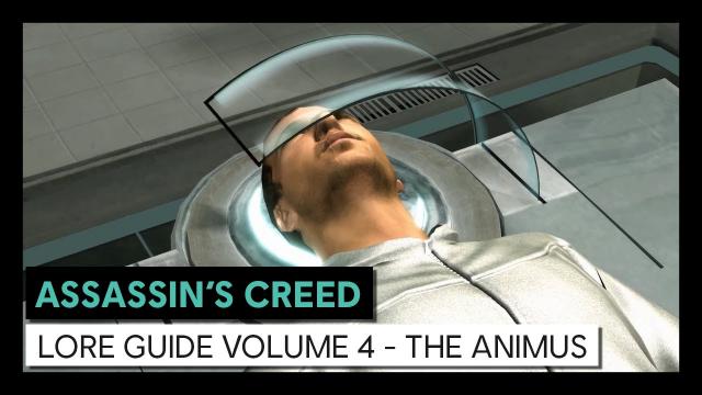 Assassin’s Creed Lore Guide Volume 4 – The Animus