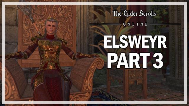 The Elder Scrolls Online - Elsweyr Let's Play Part 3 - Userper Queen