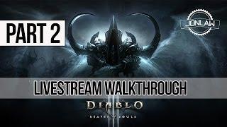 Diablo 3 Reaper of Souls Walkthrough - Part 2 PLAGUE TUNNELS - Act 5 Torment Difficulty (LIVESTREAM)