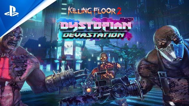Killing Floor 2 - Dystopian Devastation Launch Trailer | PS4