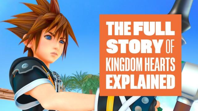 The complete story of Kingdom Hearts - Let's Get ready for Kingdom Hearts III