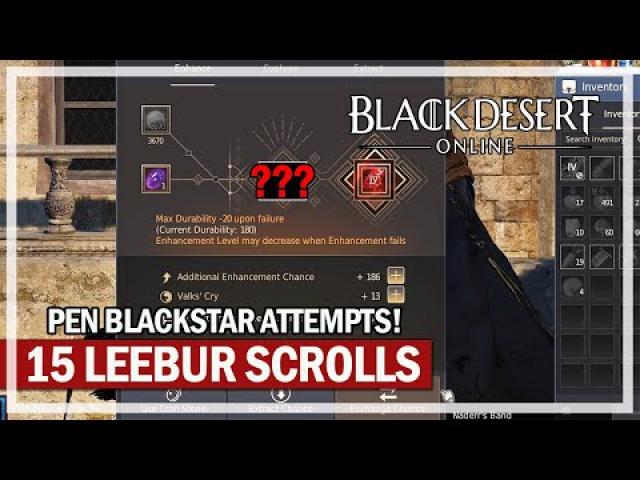 PEN Blackstar Attempts & 15 Leebur Scrolls | Black Desert