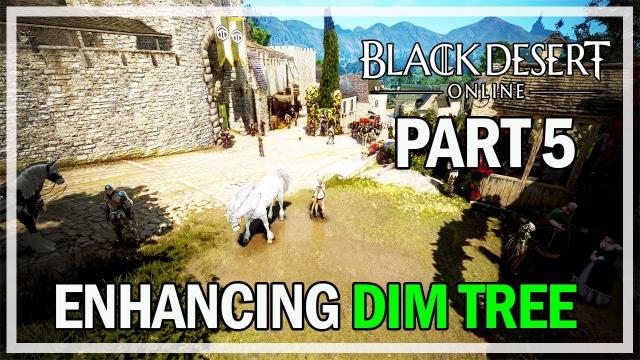 Black Desert Online - Enhancing Dim Tree Armor Episode 5 - EZ Failstacks