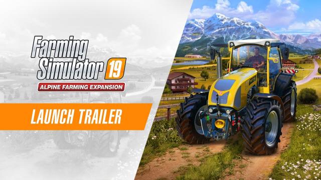 Farming Simulator 19 Alpine Farming Expansion - Launch Trailer