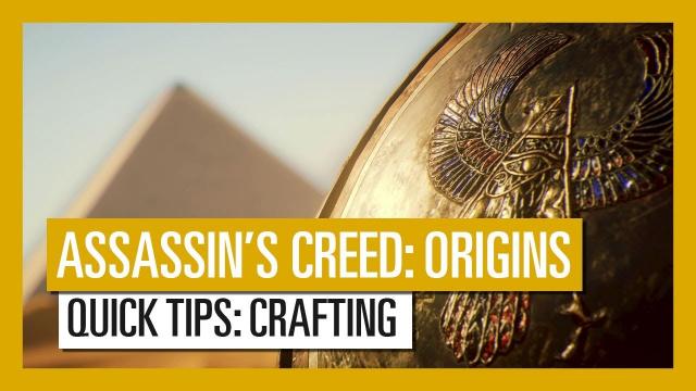 Assassin's Creed Origins - Quick Tips: Crafting