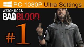 Watch Dogs Bad Blood Walkthrough Part 1 [1080p HD PC ULTRA Settings] - No Commentary