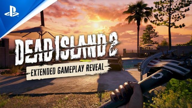 Dead Island 2 - Extended Gameplay Reveal Trailer | PS5 & PS4 Games