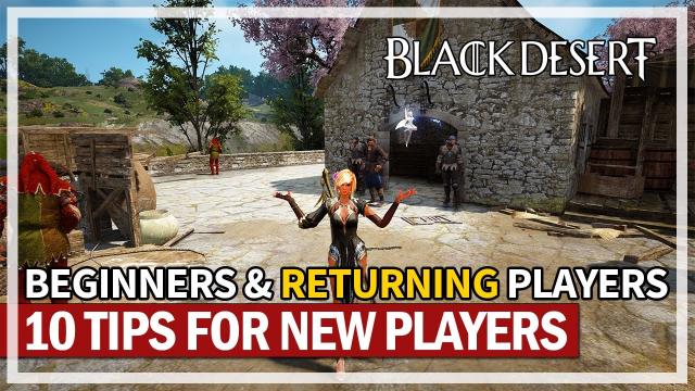 10 Tips for New and Returning Players in 2023 | Black Desert