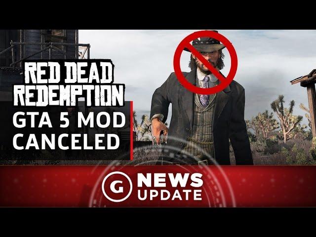 GTA V Red Dead Redemption Mod Canceled - GS News Update