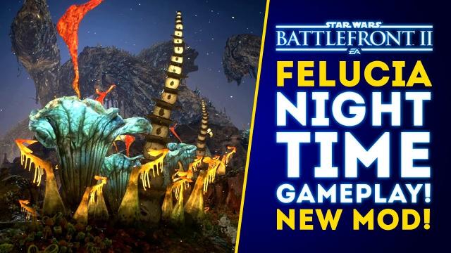 WOW! Felucia at Night! INCREDIBLE Mod Gameplay! - Star Wars Battlefront 2