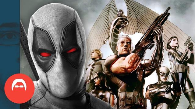 Who are X-FORCE, and why are they in DEADPOOL 2?