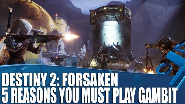 Destiny 2: Forsaken - Gambit Breakdown - 5 Reasons It's So Good
