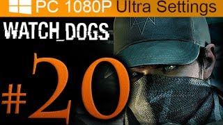Watch Dogs Walkthrough Part 20 [1080p HD PC Ultra Settings] - No Commentary
