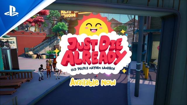 Just Die Already - Launch Trailer | PS4