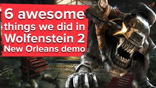 6 Awesome Things We Did in the Wolfenstein 2 New Orleans Demo