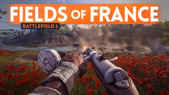The Fields of FRANCE ???? Battlefield 1 (They Shall Not Pass DLC)