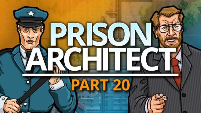 Prison Architect | BUYING MORE LAND (#20)