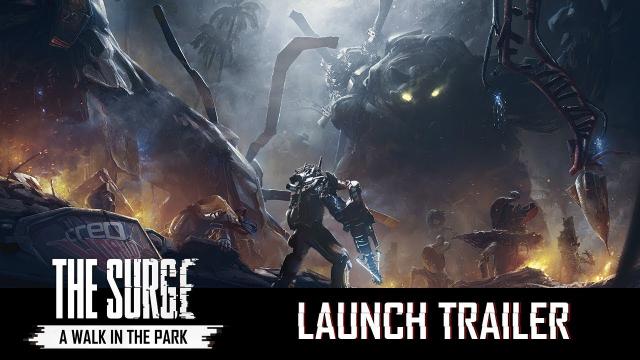 The Surge: A Walk in the Park - Launch Trailer