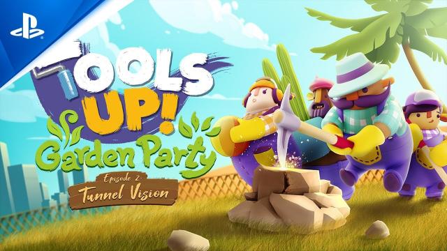 Tools Up! Garden Party - Episode 2: Tunnel Vision Release Trailer | PS4