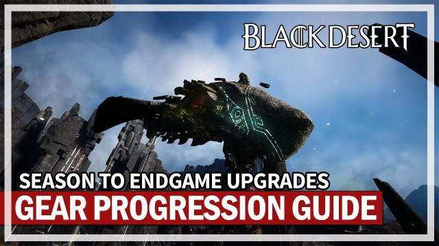 Gear Progression Guide from Season to End (Magnus Updated) | Black Desert
