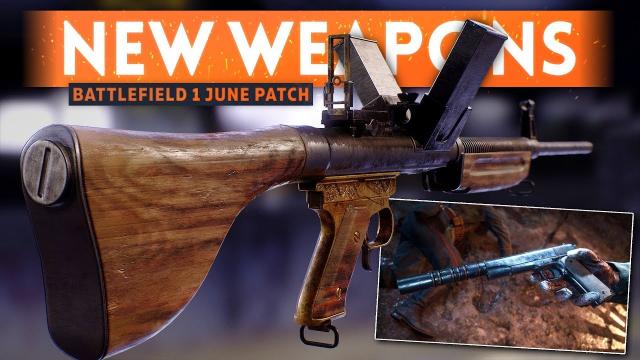 UNLOCK NEW BATTLEFIELD 1 WEAPONS: Burton LMR & SILENCED M1911 Pistol! - BF1 June Patch Weapon Guide