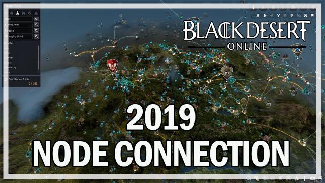 Black Desert Online - My 2019 Node Connection - @Jonlaw98