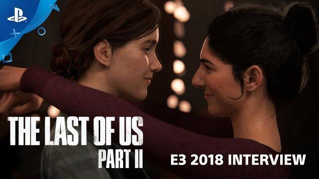 The Last of Us Part II Interview | PlayStation Live from E3 2018