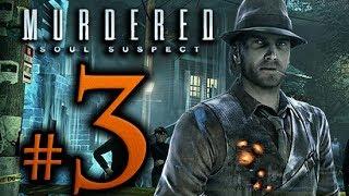 Murdered Soul Suspect Walkthrough Part 3 [1080p HD] - No Commentary