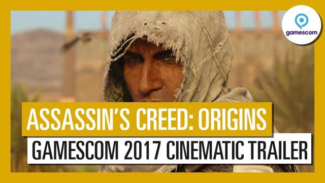 Assassin’s Creed Origins: Gamescom 2017 Cinematic Trailer