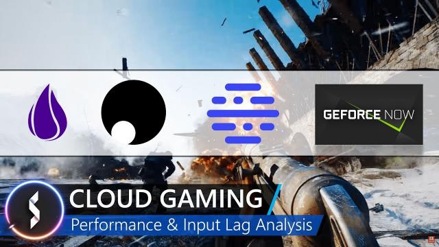 Cloud Gaming - Performance & Input Lag Analysis