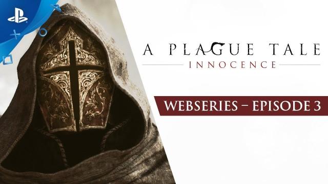 A Plague Tale : Innocence - Ep3: Children of the Plague | PS4