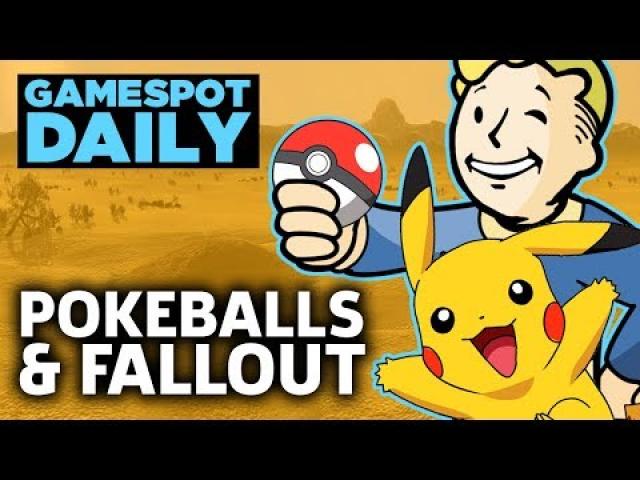 New Fallout And Pokemon Games Announced - GameSpot Daily