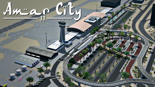 Cities Skylines: Amar City - Part 11 - Airport Design