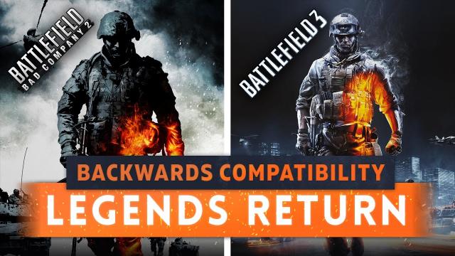 ► BATTLEFIELD 3 & BAD COMPANY 2 NOW BACKWARDS COMPATIBLE!