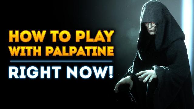 How to Play with Emperor Palpatine Right Now in Star Wars Battlefront 2!
