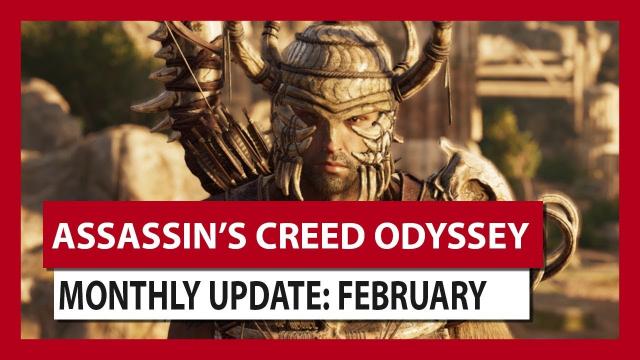 ASSASSIN'S CREED ODYSSEY: MONTHLY UPDATE: FEBRUARY