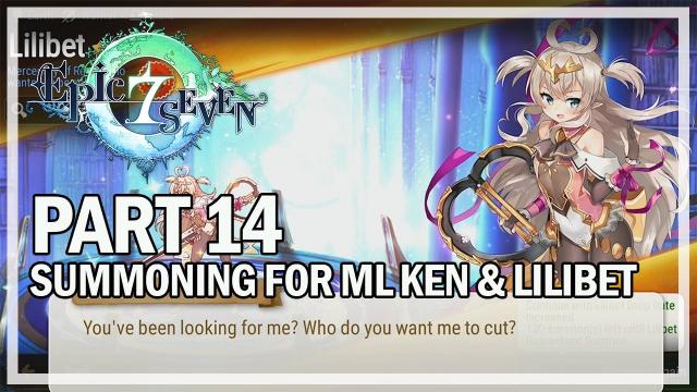 Epic Seven - Let's Play Part 14 - Summoning for ML Ken & Lilibet