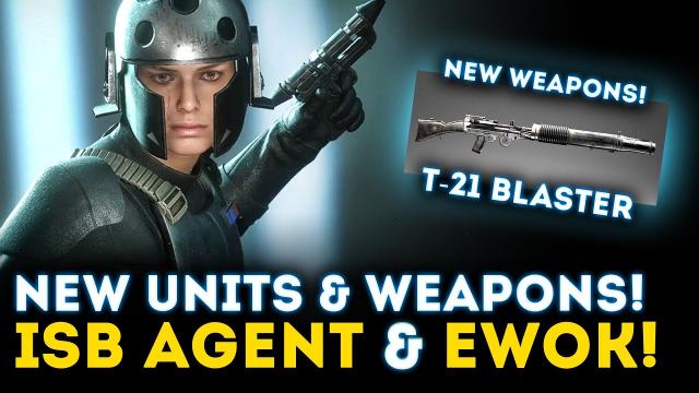 New Reinforcements! ISB Agent & Ewok Hunter! New Weapons! - Star Wars Battlefront 2 Update